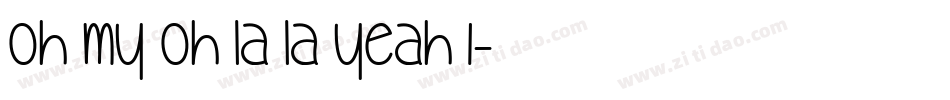 oh my oh la la yeah 1字体转换